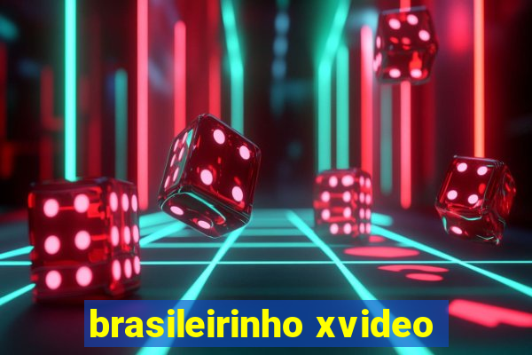 brasileirinho xvideo